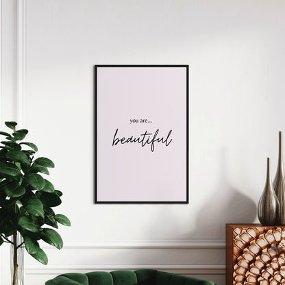 You are beautiful