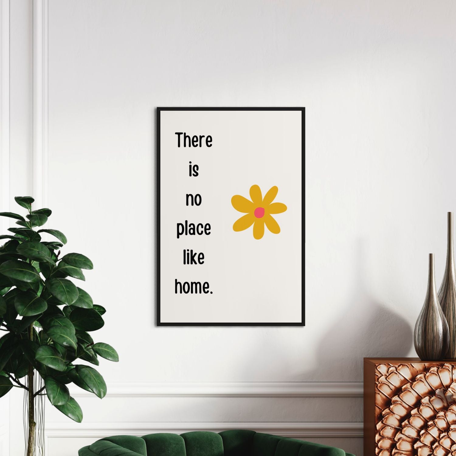 There is no place like home. - Posters